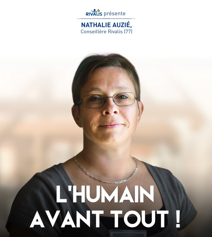« Ce nouveau métier correspond à mon projet de vie » Nathalie Auzié, Conseillère Rivalis
